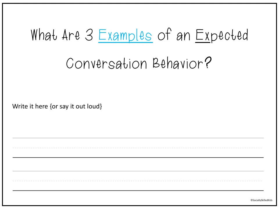Expected conversation behaviors: students write or say three examples of what to do when talking with others