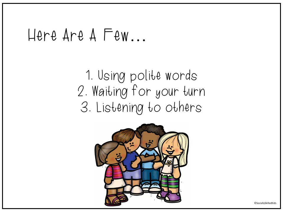 Examples of expected conversation behavior: using polite words, waiting for your turn and listening to others