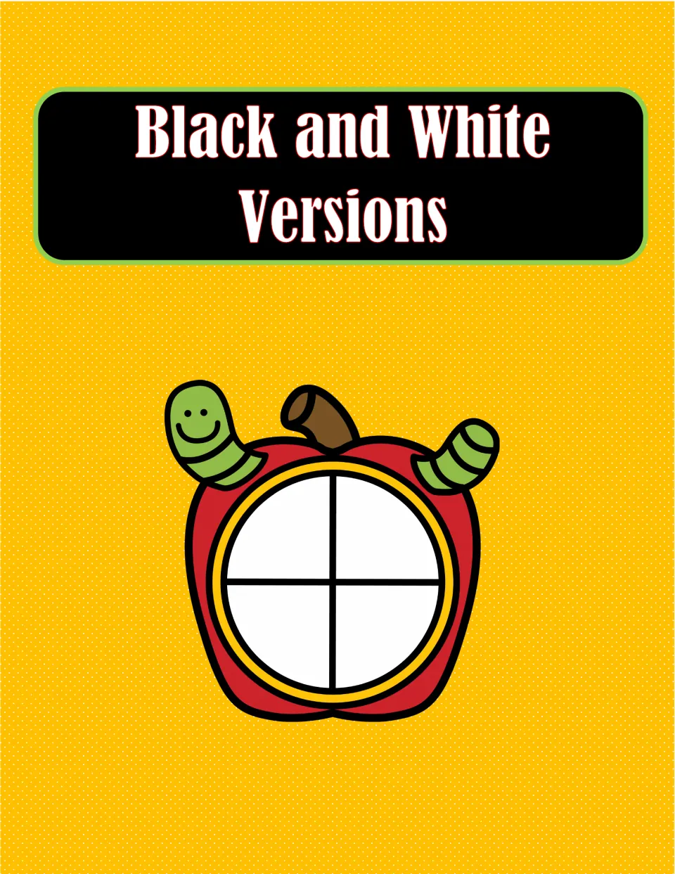 Black and White Versions divider for the printer-friendly section, showing a worm-and-apple fraction circle cut in fourths