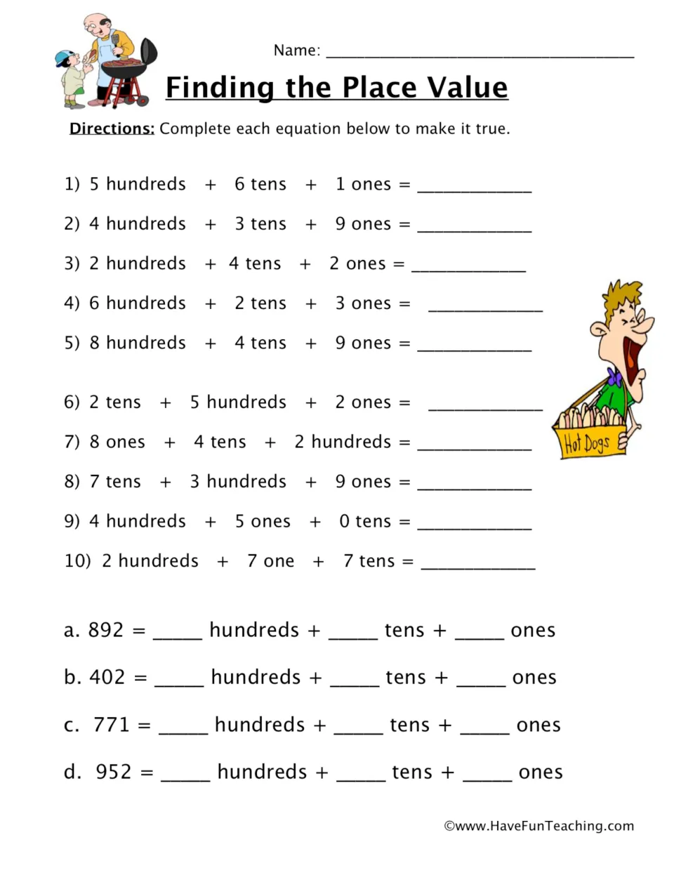 Finding the Place Value: students write 10 numbers from hundreds, tens and ones, then split 892, 402, 771, 952 into digits