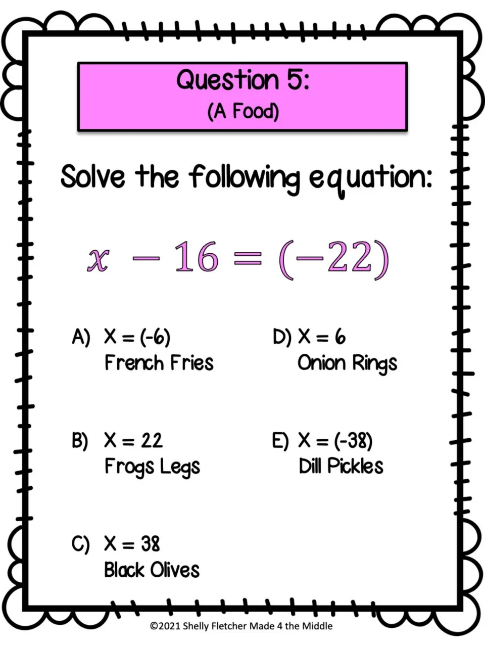 Question 5 (A Food): students solve x - 16 = -22 with integers and choose a food answer like French Fries or Dill Pickles