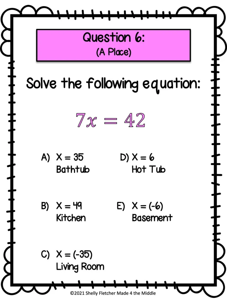 Question 6 (A Place): students solve 7x = 42 and match the value to a place such as Hot Tub, Kitchen or Living Room