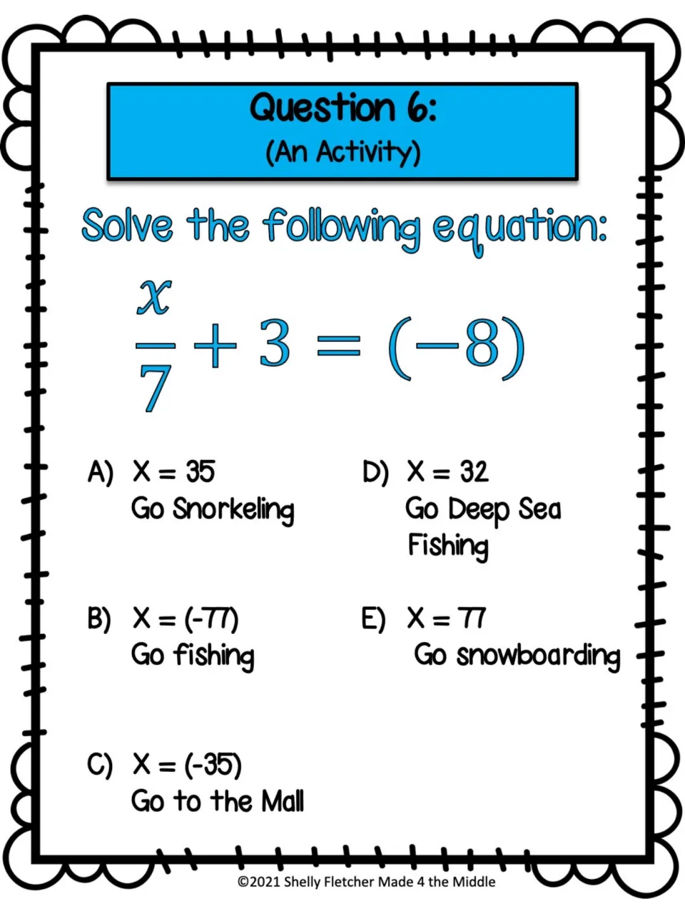 Question 6 (An Activity): students solve x/7 + 3 = -8 and pick an activity such as Go Snorkeling or Go to the Mall