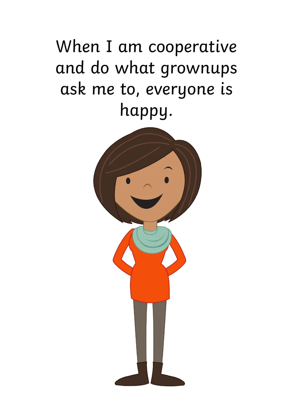 Positive result of cooperating: when I do what grownups ask, everyone is happy; a smiling woman in an orange top