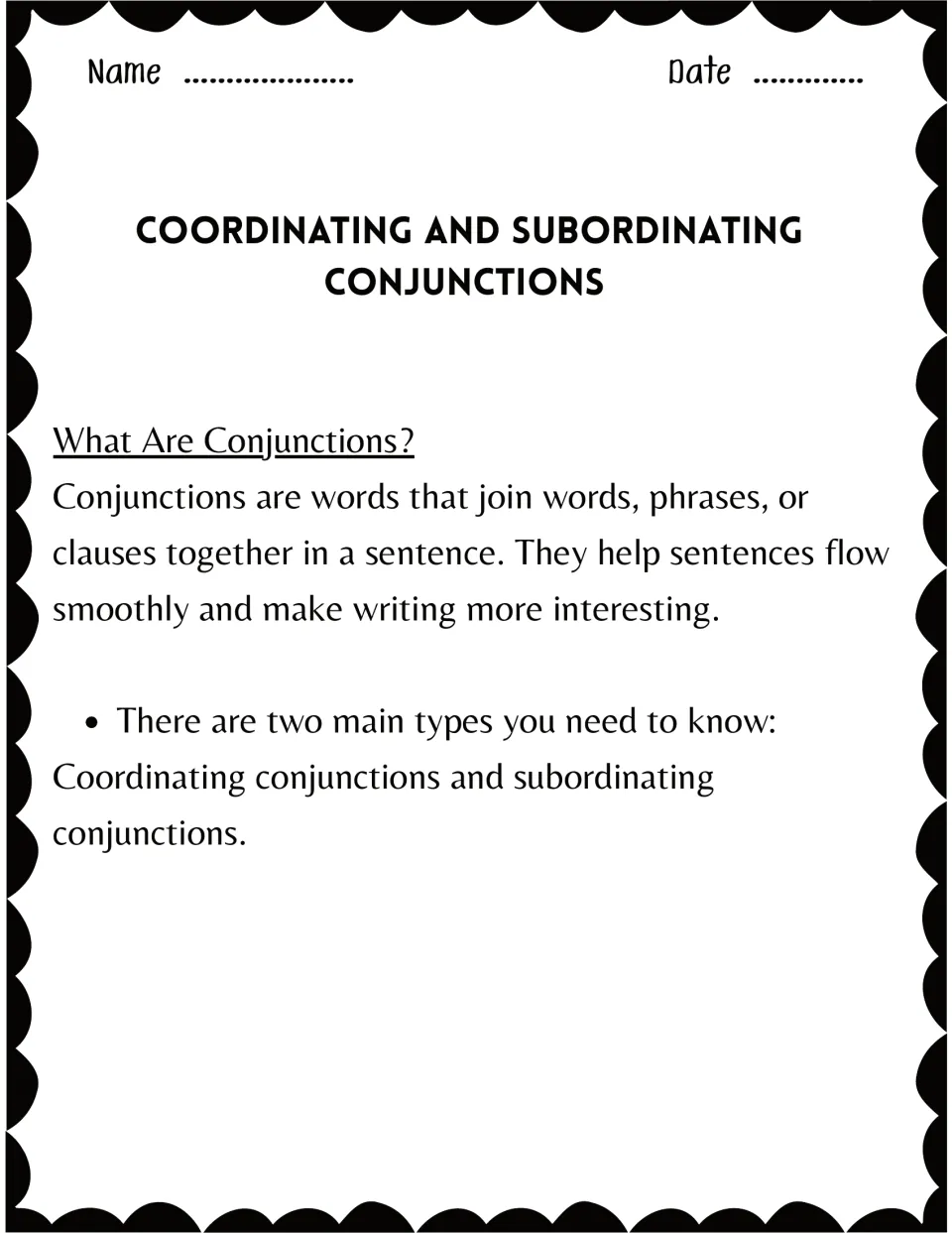 What Are Conjunctions? intro: a definition of words that join words, phrases or clauses, naming the two main types