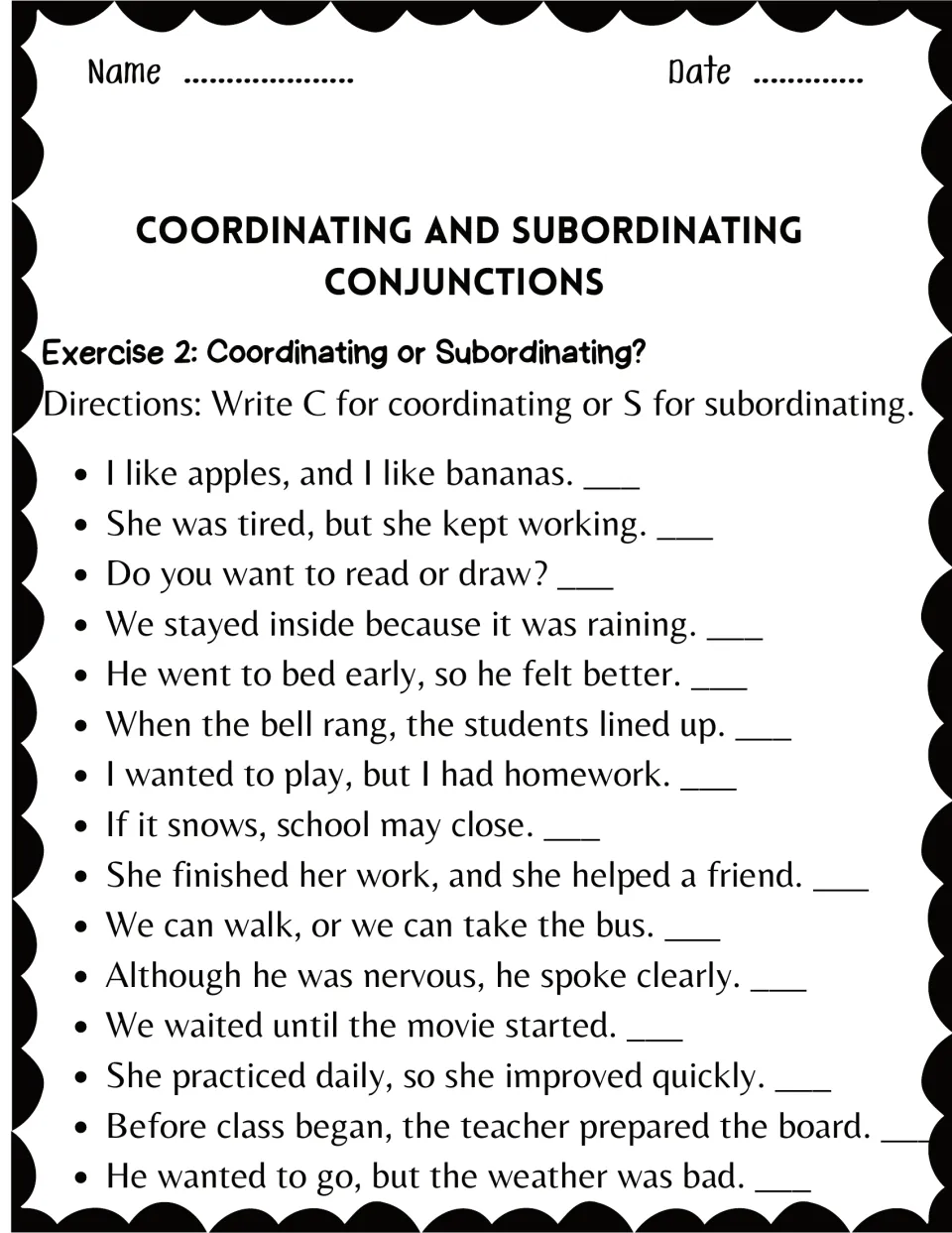 Exercise 2: Coordinating or Subordinating? Students write C or S after each of 15 sentences to classify the conjunction