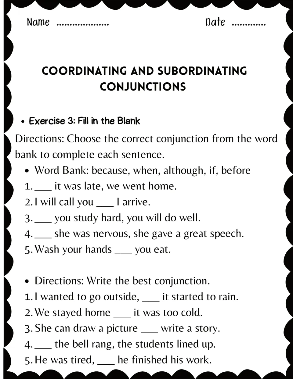 Exercise 3 continued: fill blanks from because, when, although, if, before, then write the best conjunction for 5 more