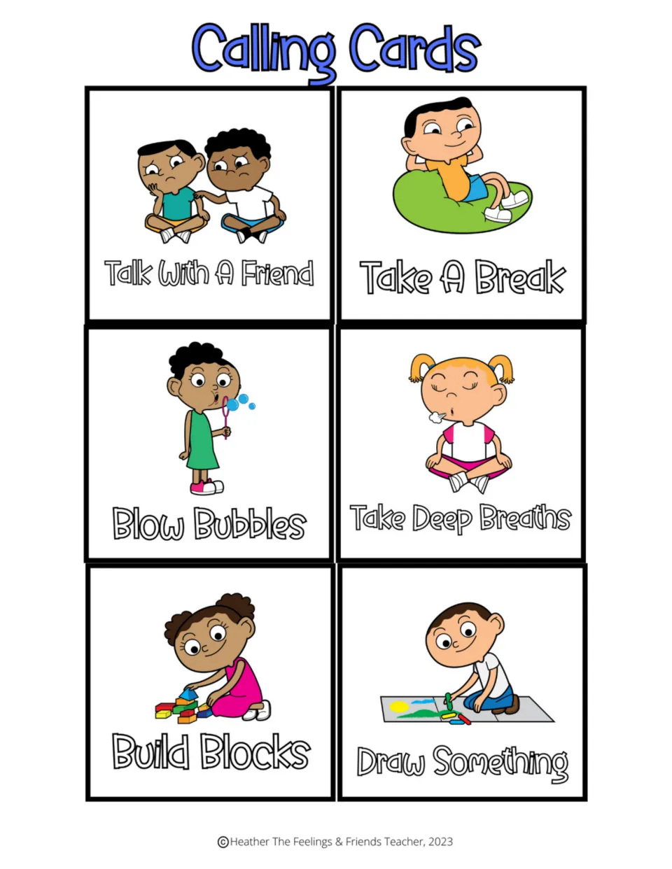 Calling cards: talk with a friend, take a break, blow bubbles, take deep breaths, build blocks, draw something