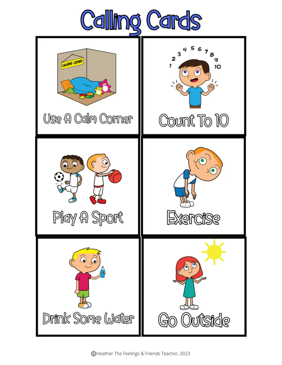 Calling cards: use a calm corner, count to 10, play a sport, exercise, drink some water, go outside