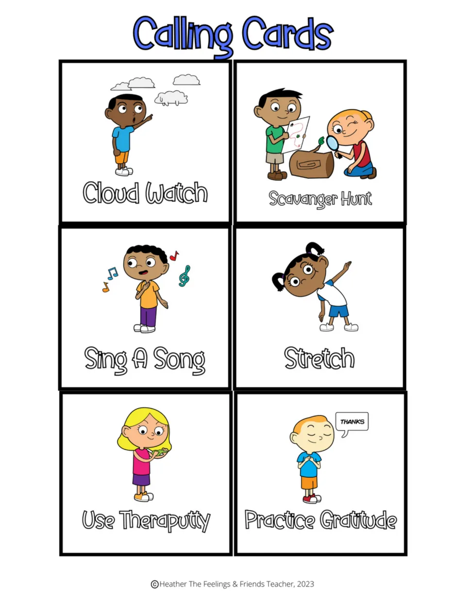 Calling cards: cloud watch, scavenger hunt, sing a song, stretch, use Theraputty, practice gratitude