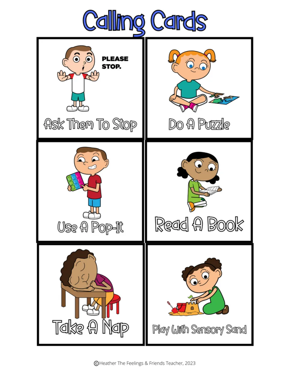 Calling cards: ask them to stop, do a puzzle, use a Pop-It, read a book, take a nap, play with sensory sand