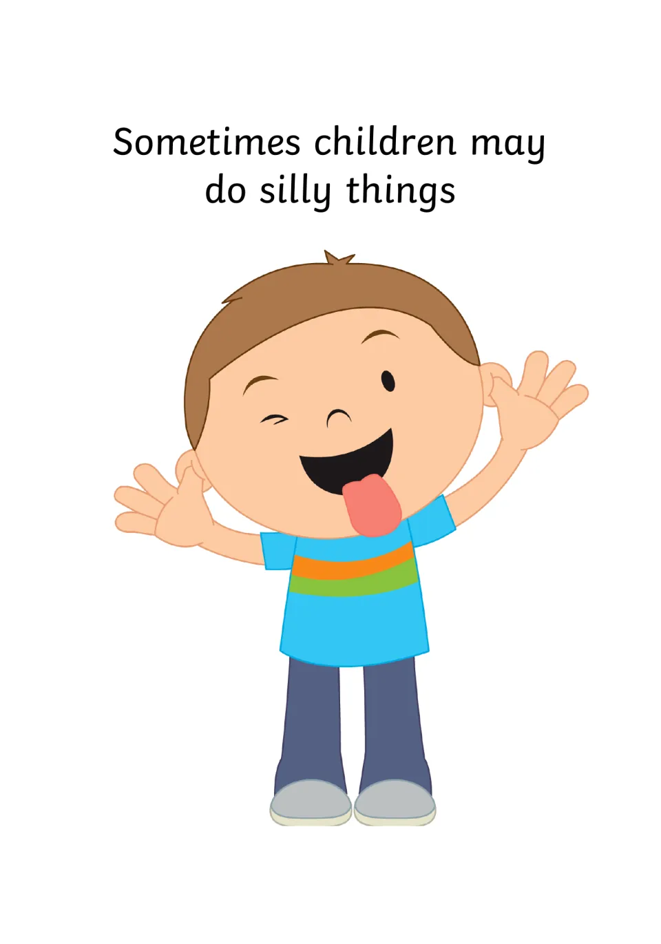 Social story opener: children sometimes do silly things, shown by a boy pulling a face with his tongue out and hands up
