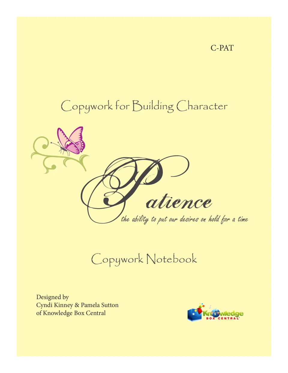 Patience copywork notebook cover: 'the ability to put our desires on hold for a time' by Knowledge Box Central