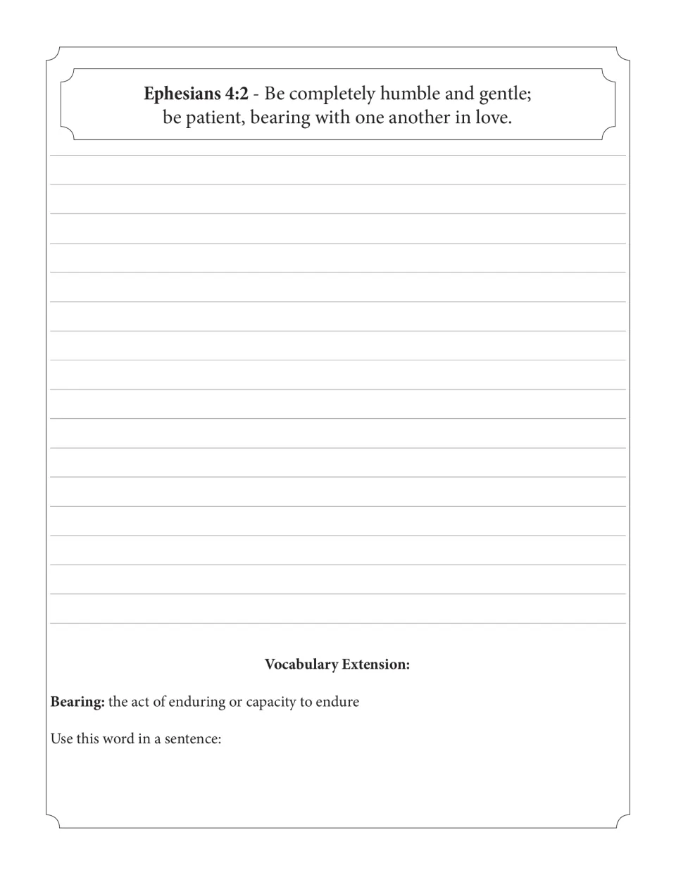 Verse 6: Ephesians 4:2, 'be patient, bearing with one another in love', with the word bearing to use in a sentence