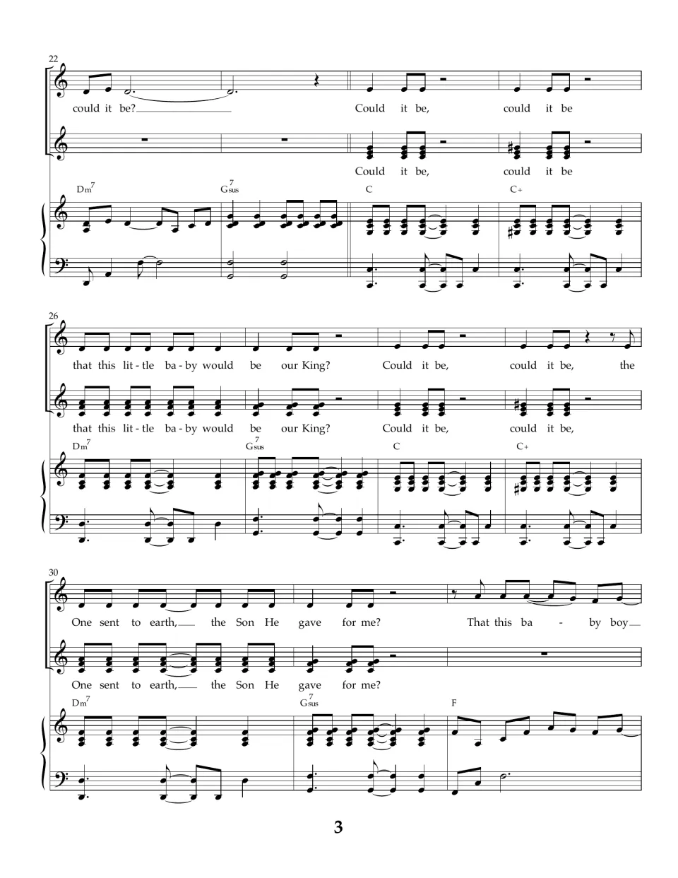 Chorus sung in two vocal parts with piano: Could it be, that this little baby would be our King, One sent to earth