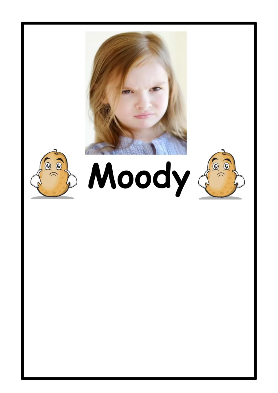 Feeling word Moody: photo of a frowning girl with a furrowed brow, beside two grumpy cartoon potatoes for naming moods