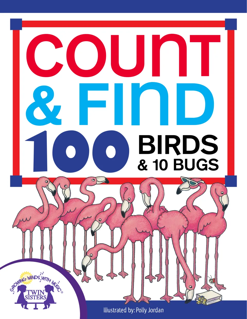 Cover of Count & Find 100 Birds and 10 Bugs eBook, featuring flamingos and illustrator credit for Polly Jordan
