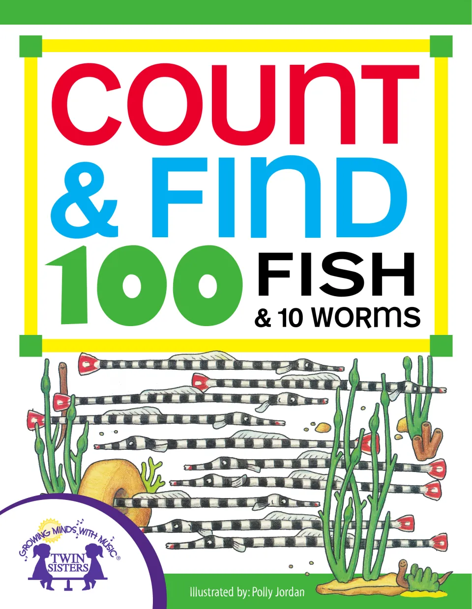 Count & Find 100 Fish & 10 Worms cover: rows of skinny striped fish swim among seaweed, illustrated by Polly Jordan
