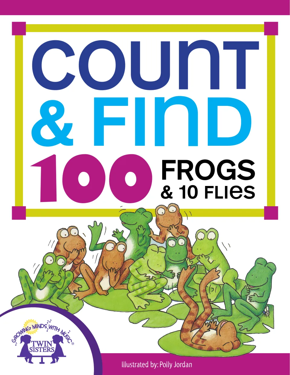 Count & Find 100 Frogs & 10 Flies cover: a crowd of giggling frogs on lily pads, illustrated by Polly Jordan
