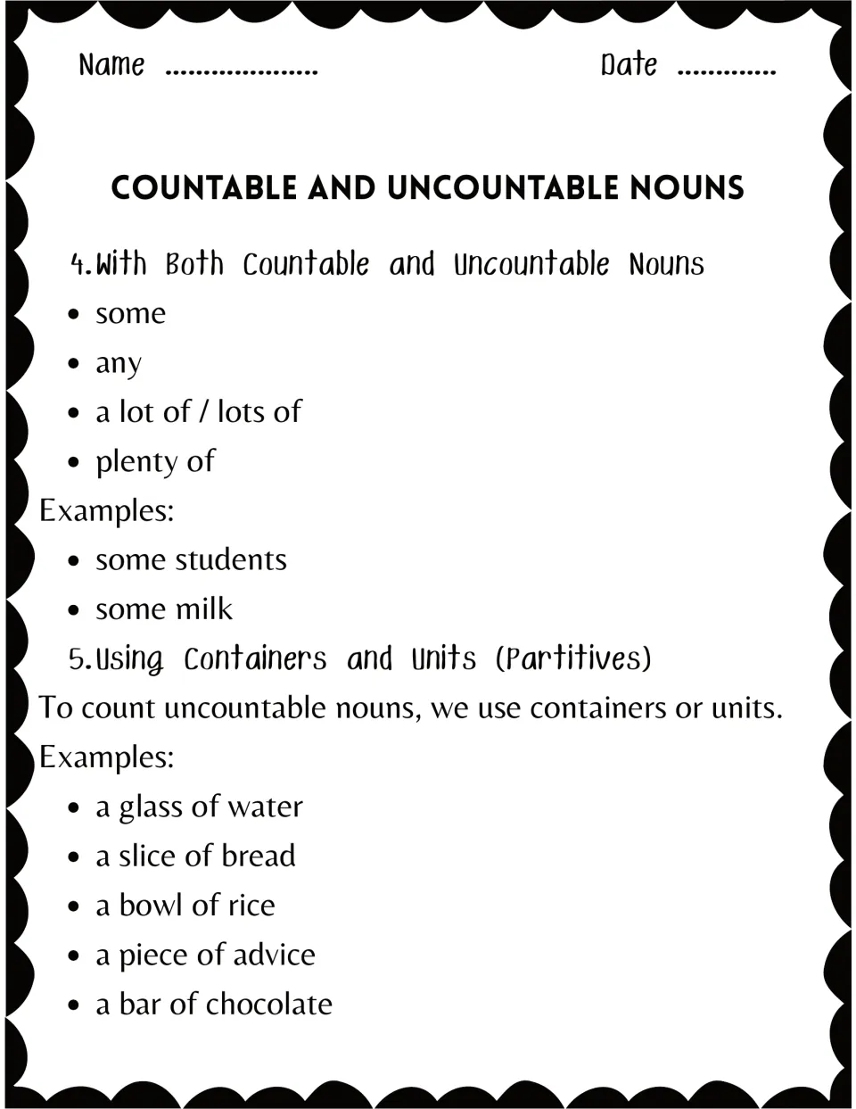 Quantifiers for both noun types (some, any, lots of) and partitives such as a glass of water and a piece of advice
