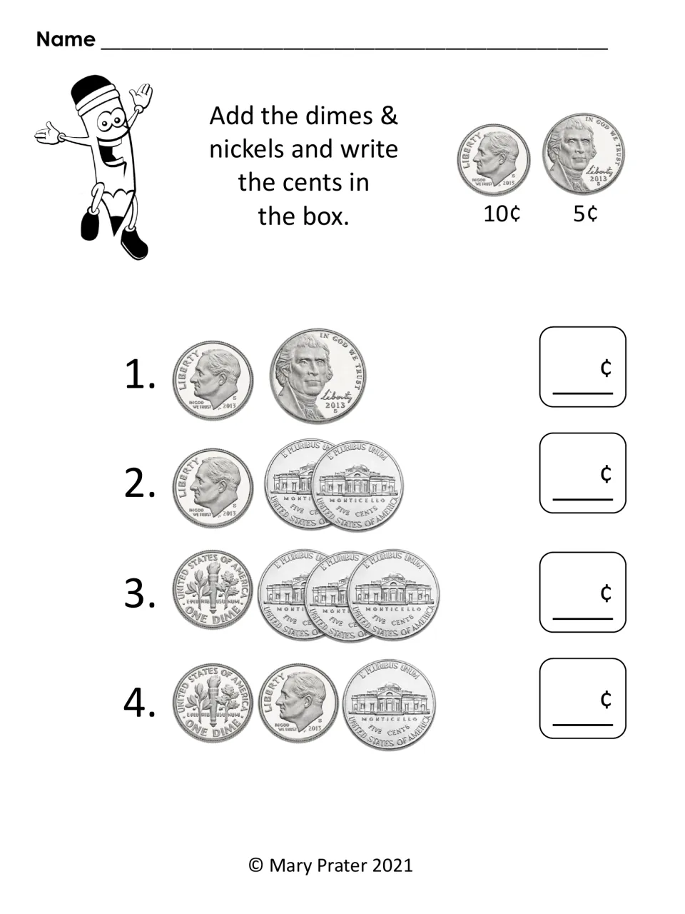 Dime and nickel addition worksheet asks students to write four totals using coins worth 10¢ and 5¢