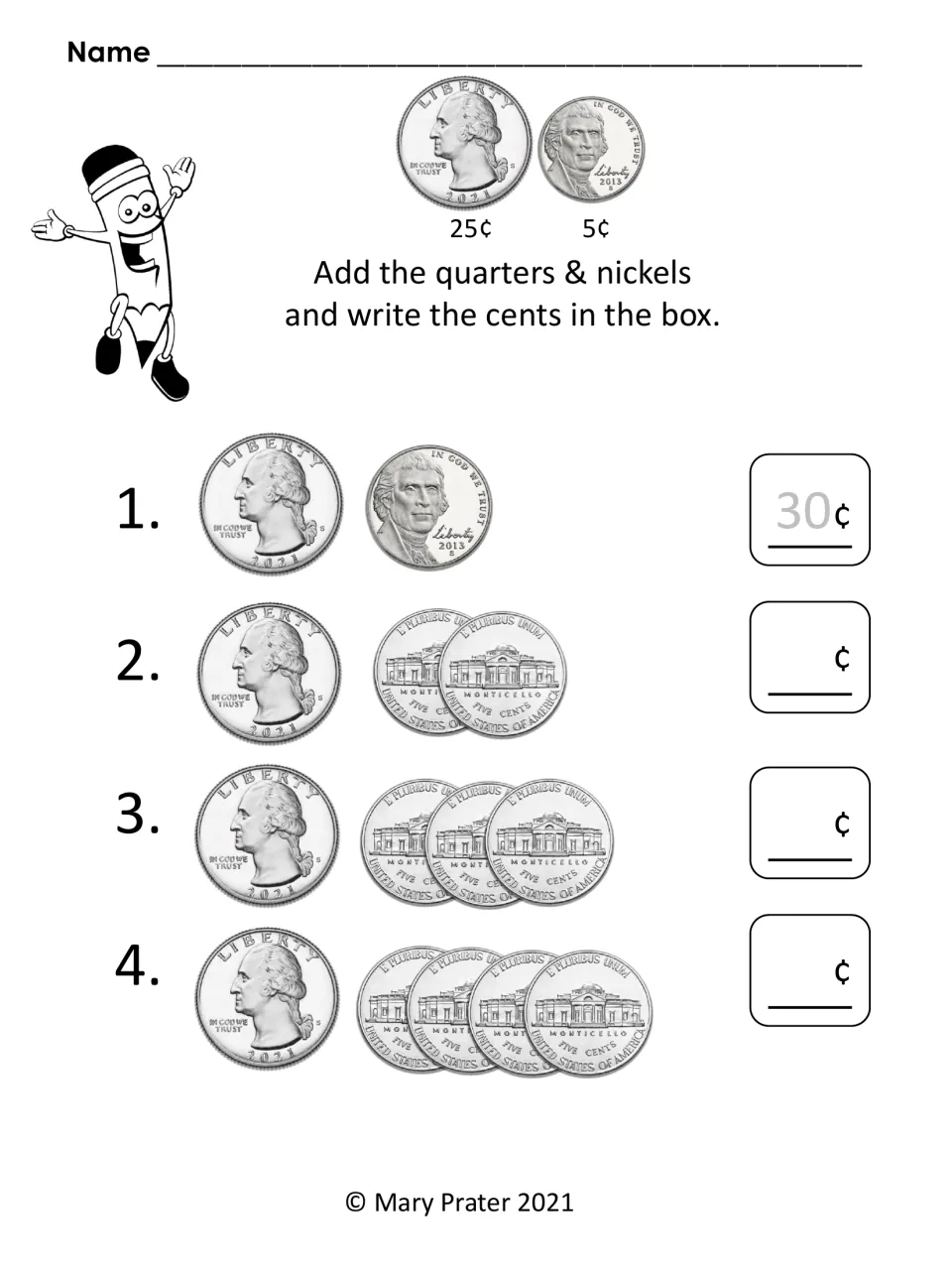 Quarters and nickels: students add one quarter and one to four nickels and write the total cents, with 30¢ as the example