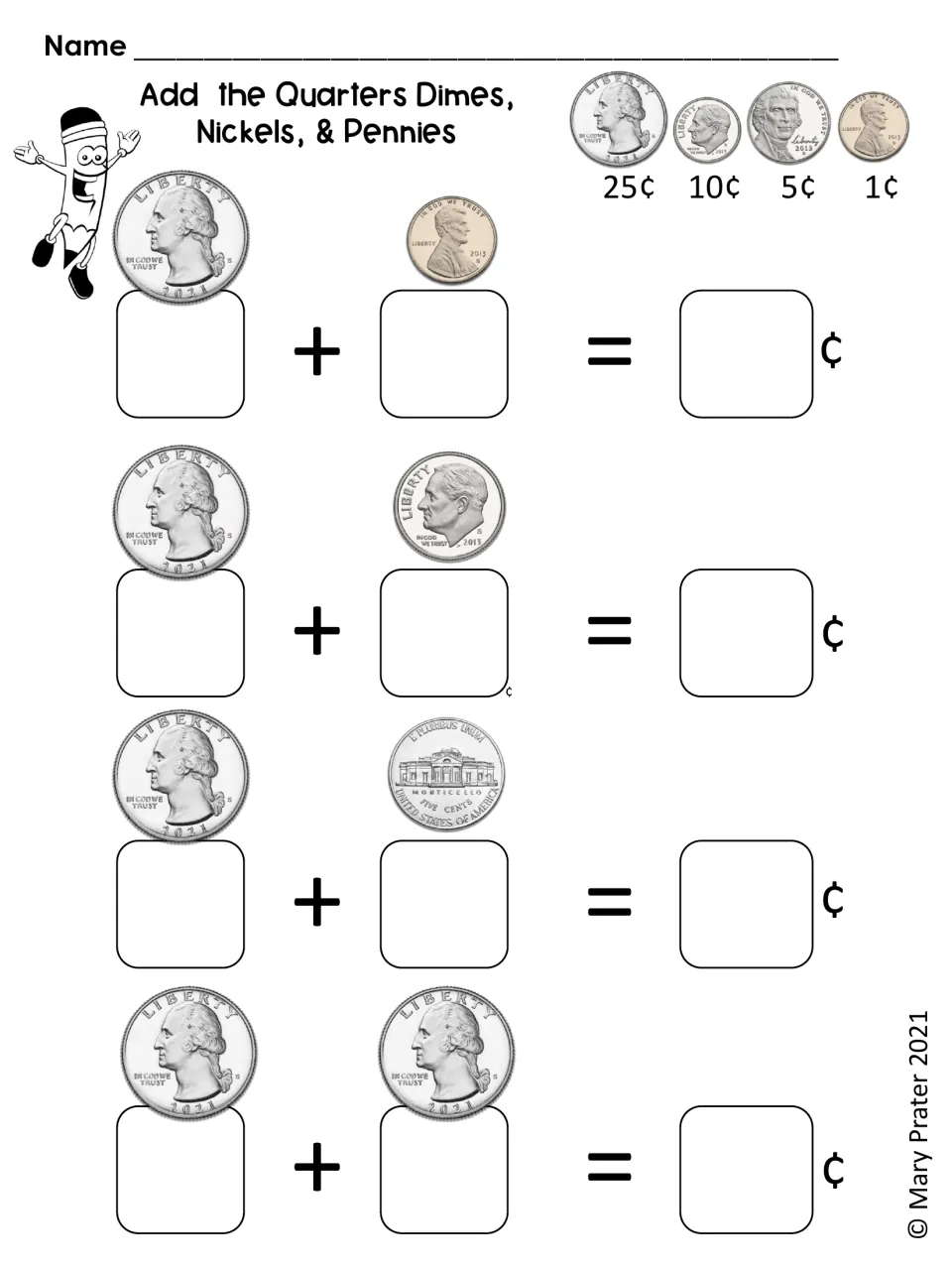 Add the Quarters, Dimes, Nickels & Pennies: students write each coin's value and add a quarter to another coin to find cents