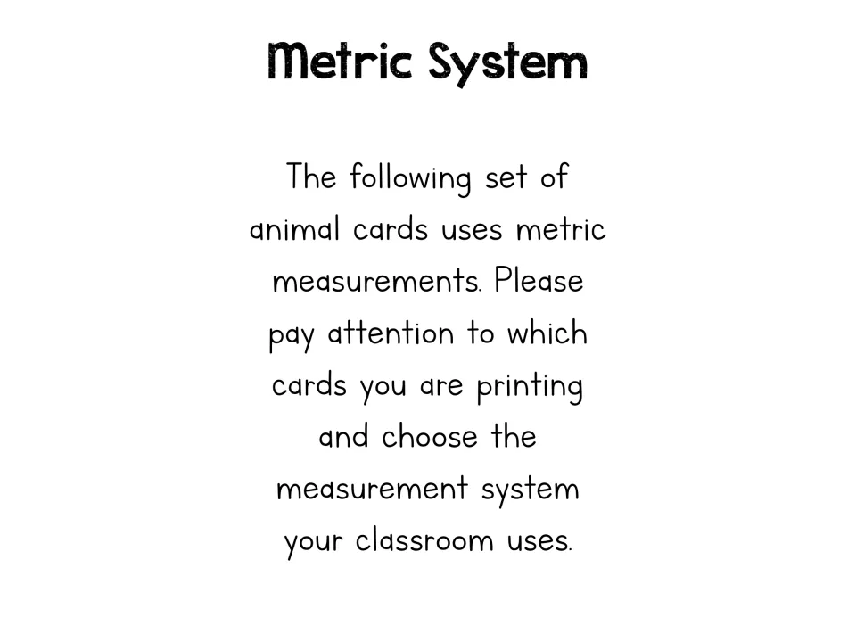 Metric System notice says the following animal cards use metric measurements and asks teachers to choose a system