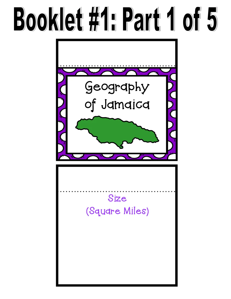 Booklet #1 part 1: Geography of Jamaica title page with map of the island, and the Size (Square Miles) page