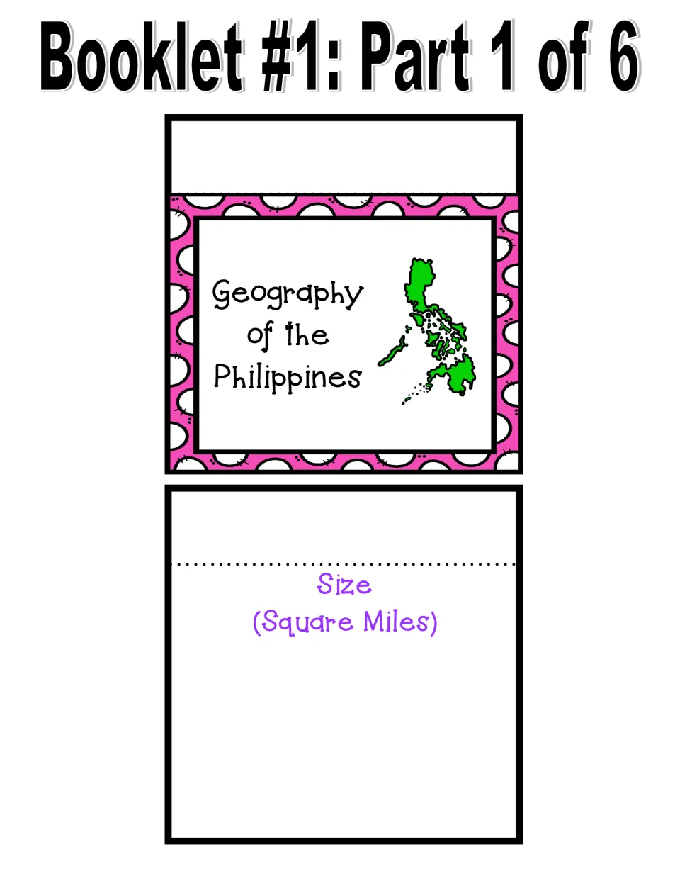 Geography booklet part 1 of 6: a Philippines map cover and a Size (Square Miles) page for recording research