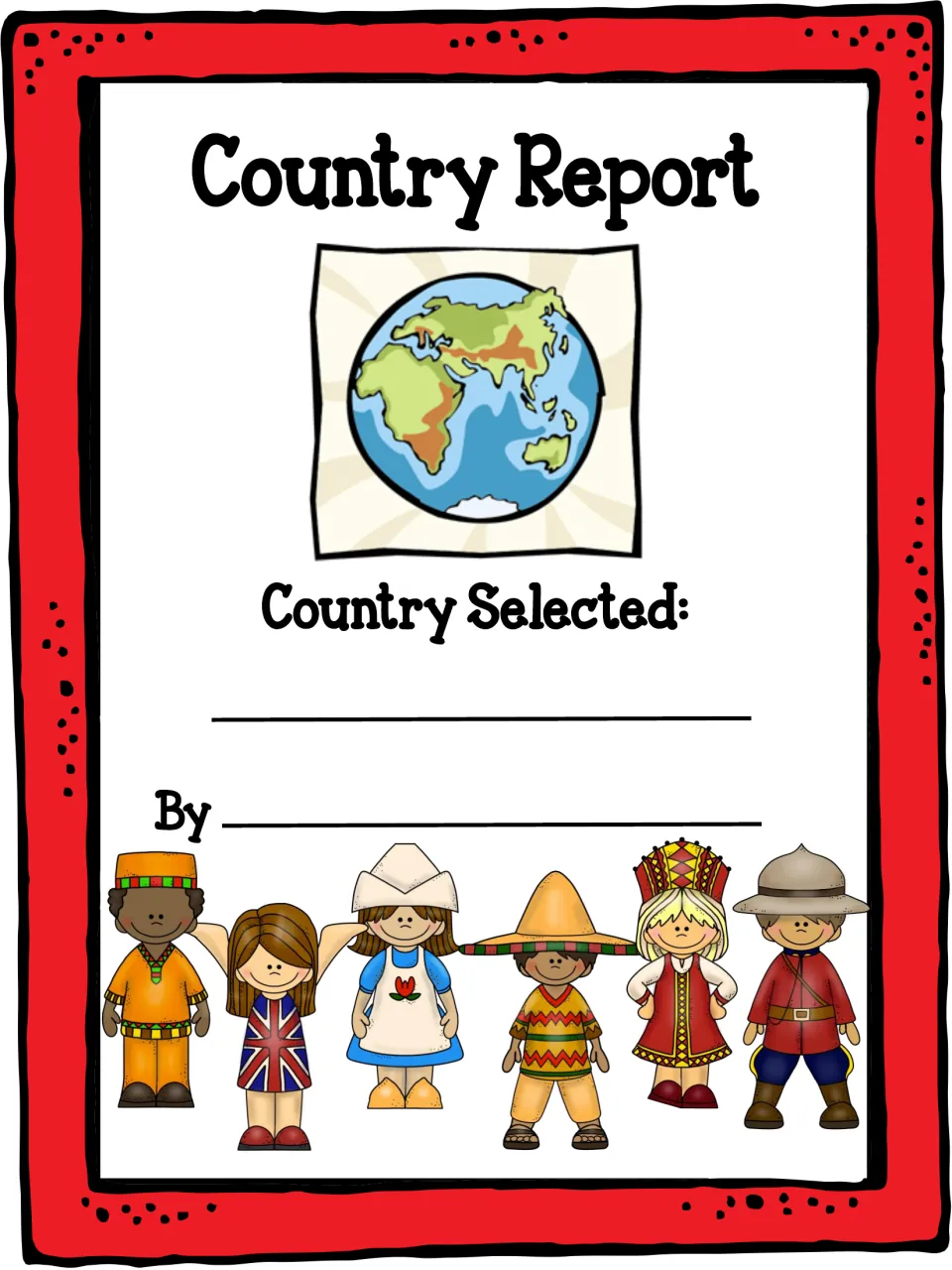 Country Report cover in colour with a globe, spaces for country selected and student name, and kids in world costumes