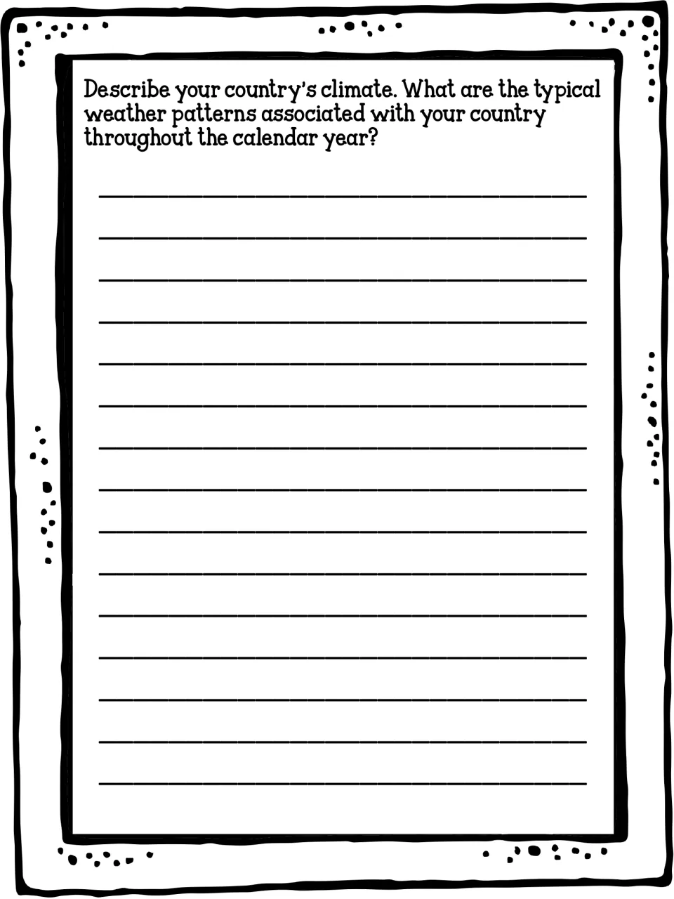 Climate: students describe their country's typical weather patterns throughout the calendar year in a written response