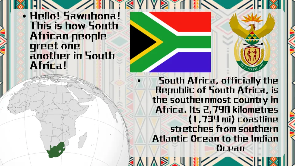 Introduction slide: Sawubona (hello), the national flag, and South Africa's location and coastline facts