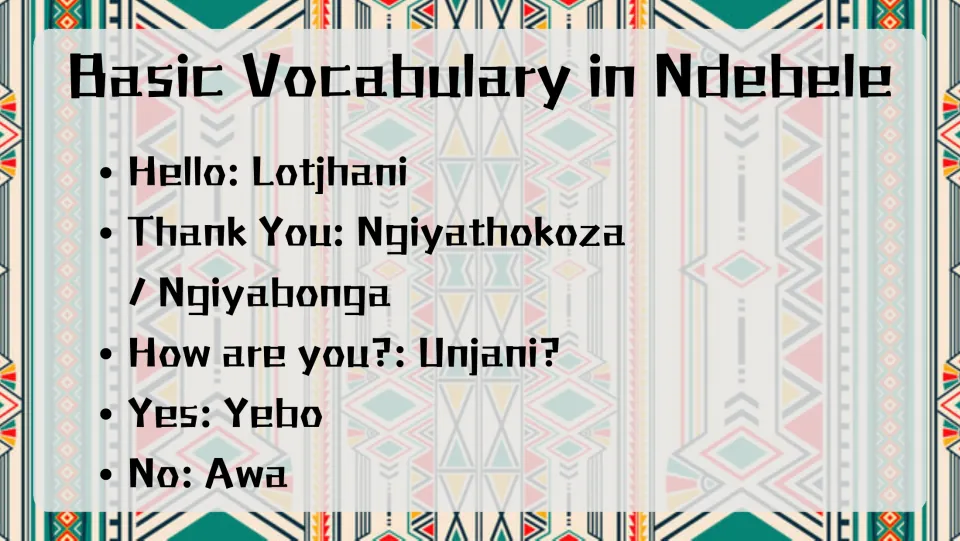 Ndebele vocabulary slide: Lotjhani (hello), Ngiyathokoza / Ngiyabonga (thank you), Unjani? (how are you?)