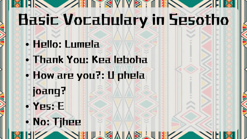 Sesotho vocabulary slide: Lumela (hello), Kea leboha (thank you), U phela joang? (how are you?), and yes/no