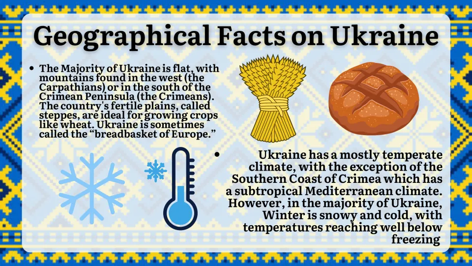 Geographical facts: flat steppes, Carpathian mountains, wheat-growing breadbasket of Europe and a mostly temperate climate
