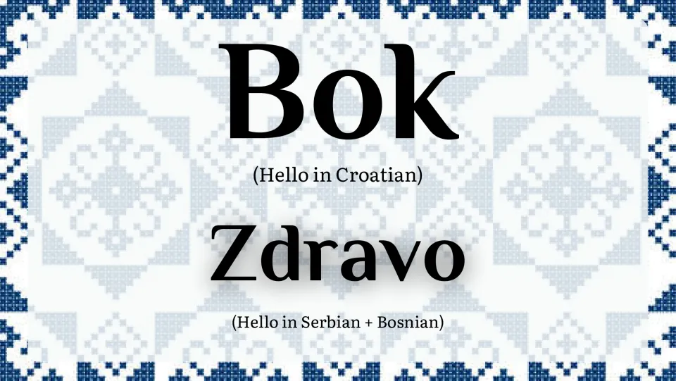 Greeting slide introducing Bok (hello in Croatian) and Zdravo (hello in Serbian and Bosnian)