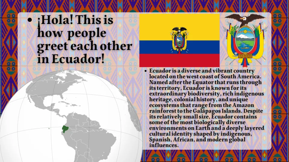 Ecuador introduction slide with its flag, globe location, and an overview of biodiversity and cultural heritage