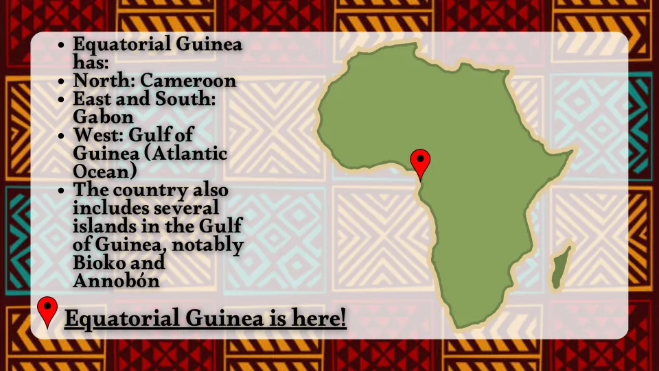 Geography slide locating Equatorial Guinea near Cameroon, Gabon, and the Gulf of Guinea on an Africa map