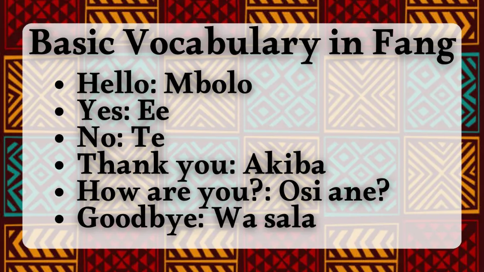 Fang vocabulary slide: Mbolo (hello), Ee (yes), Te (no), Akiba (thank you), and two more phrases