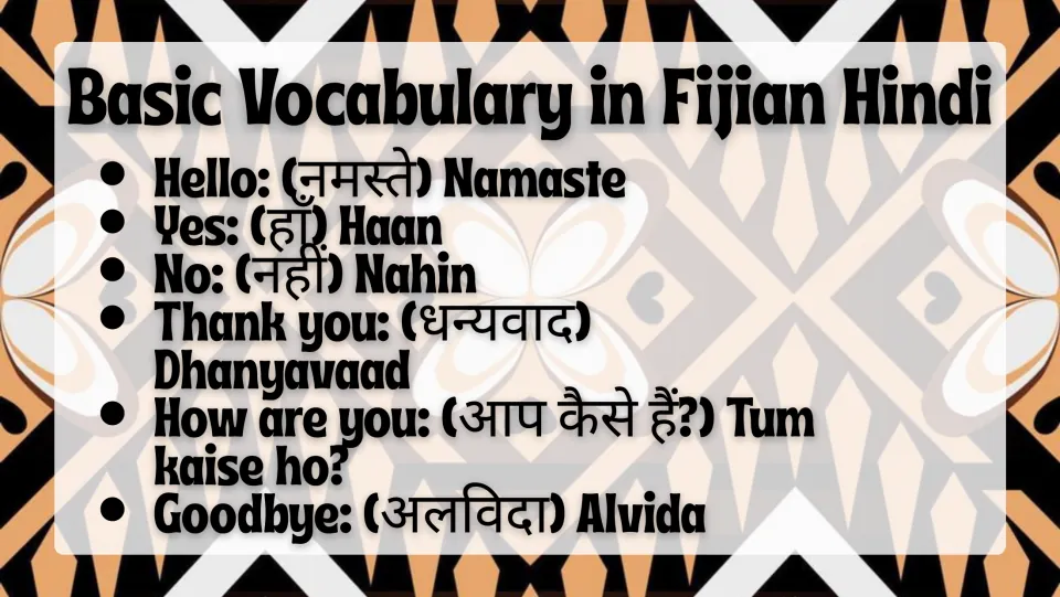 Fijian Hindi vocabulary slide listing Namaste (hello), Haan (yes), Nahin (no), and three more expressions