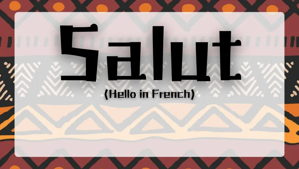 Greeting slide showing the word Salut with the note Hello in French, introducing how people in Gabon say hello