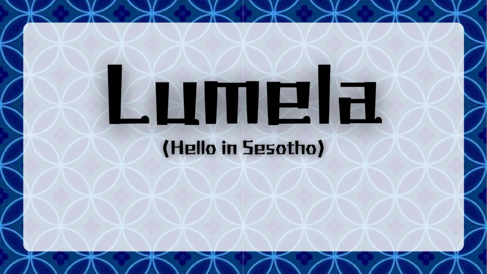 Opening greeting slide introducing the Sesotho word “Lumela” with its English meaning, “Hello”