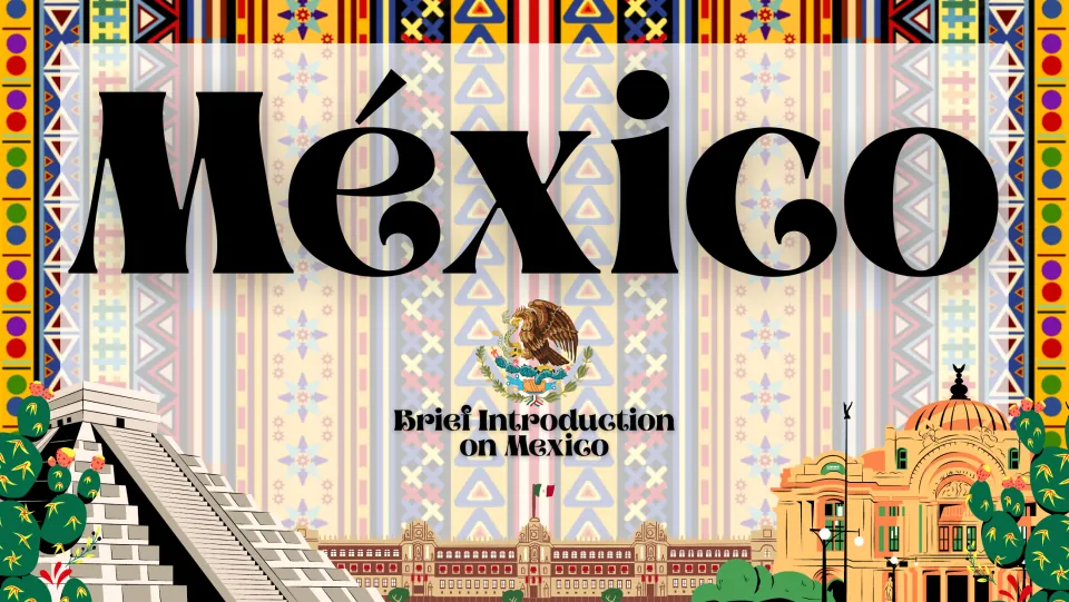 Cover of the Mexico country-study presentation, titled “México” with the subtitle “Brief Introduction on Mexico”