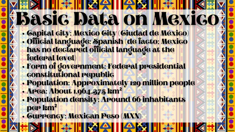Basic facts slide lists Mexico City, Spanish, government, population, area, population density, and currency