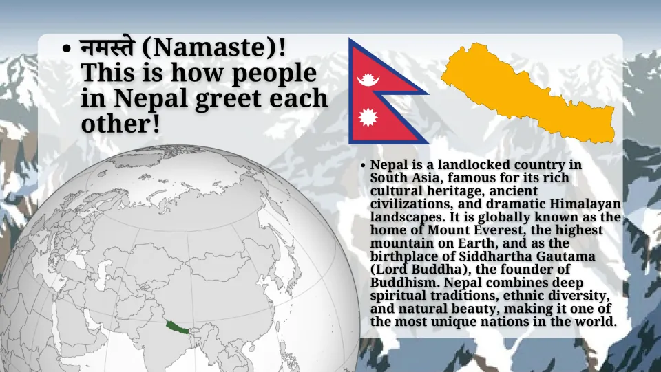 Nepal overview: Namaste greeting, flag, outline map and globe locating Nepal, noting Everest and Buddha's birthplace