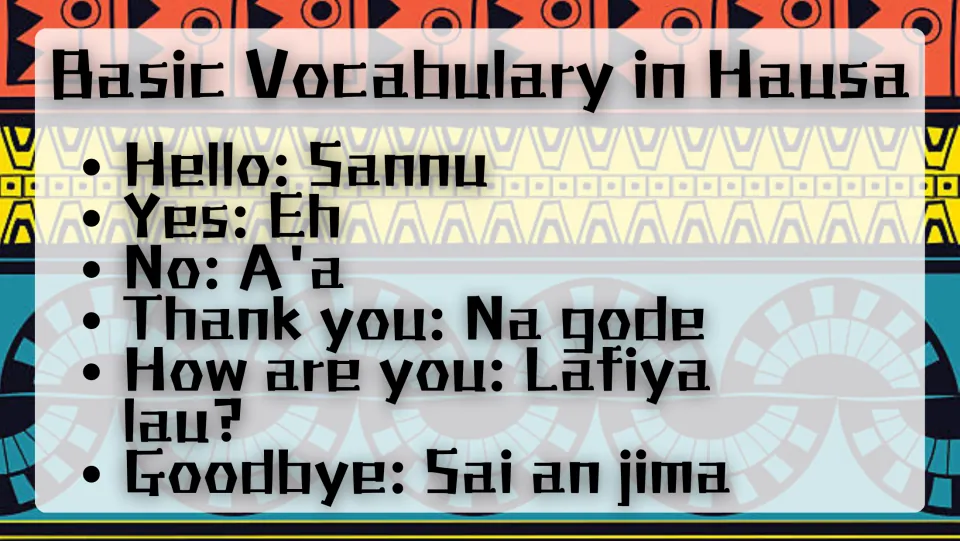 Hausa vocabulary slide gives Sannu (hello), Eh (yes), A'a (no), Na gode (thank you), and two more phrases