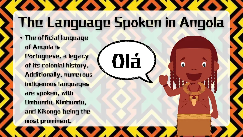 Languages of Angola: Portuguese as the official language from colonial history, plus Umbundu, Kimbundu and Kikongo
