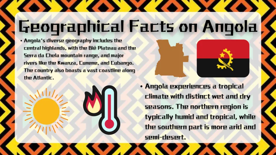 Geographical Facts on Angola: Bié Plateau, Serra da Chela, Kwanza and Cunene rivers, and a wet-dry tropical climate