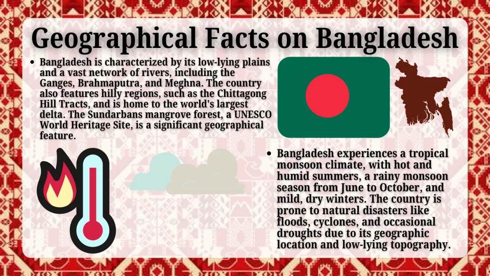 Geographical Facts: Ganges, Brahmaputra and Meghna rivers, world's largest delta, Sundarbans mangroves and monsoon climate